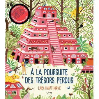 À la poursuite des trésors perdus