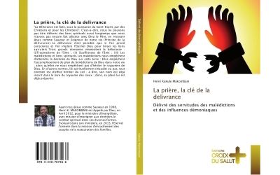 La priere, la cle de la delivrance - delivre des servitudes
