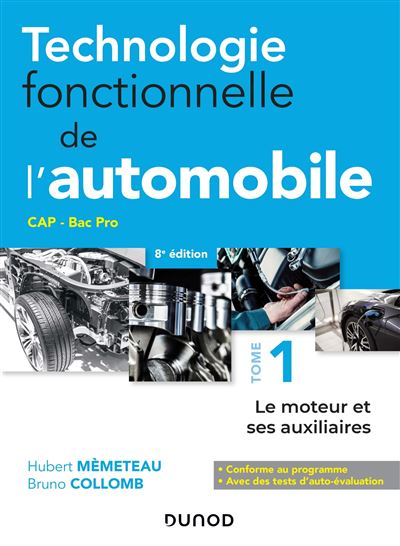 Technologie fonctionnelle de l'automobile - 8e éd. - Le moteur et ses auxiliaires