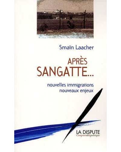 Après Sangatte nouvelles immigrations , nouveaux enjeux