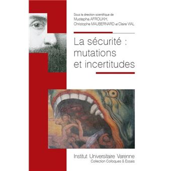 La securite : mutations et incertitudes