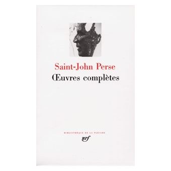 œuvres Completes Oeuvre Poetique Prose Et Correspondance Relie Saint John Perse Achat Livre Fnac