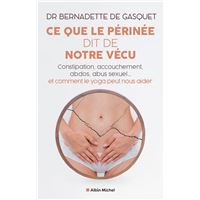 Ce que le périnée dit de notre vécu