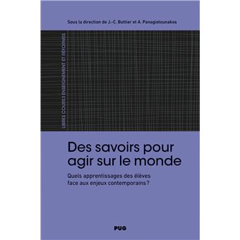 Des savoirs pour agir sur le monde