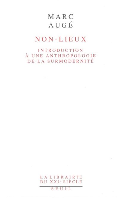 Non-lieux. Introduction à une anthropologie de la surmodernité - Marc Augé - Poche