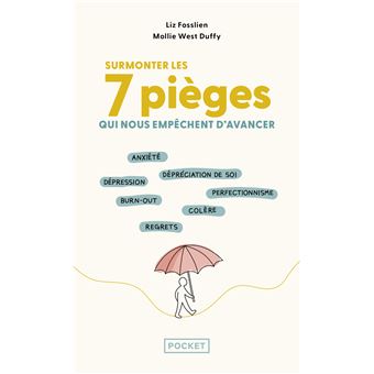 Surmonter les 7 pièges qui nous empêchent d'avancer