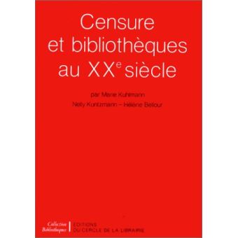 Censure et bibliotheques au 20e siecle