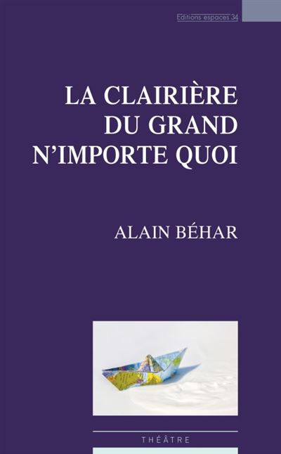 La clairiere du grand n'importe quoi
