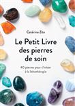 Le Petit Livre de - Pierres de soin