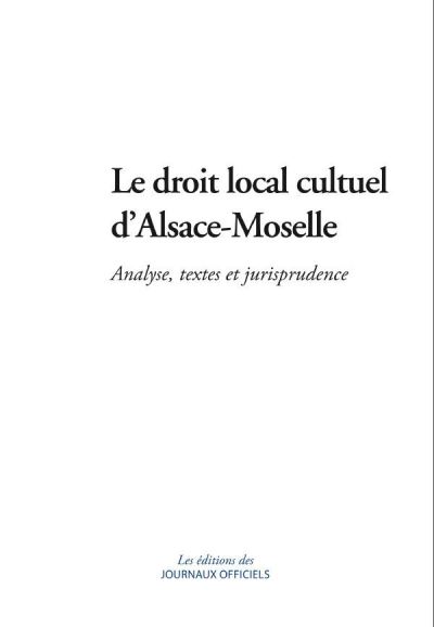 Le droit local culturel d'Alsace-Moselle