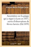 Annotation sur la grippe qui a régné à Lyon en 1837