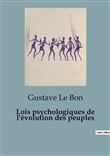 Lois psychologiques de l'évolution des peuples