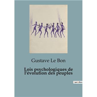 Lois psychologiques de l'évolution des peuples