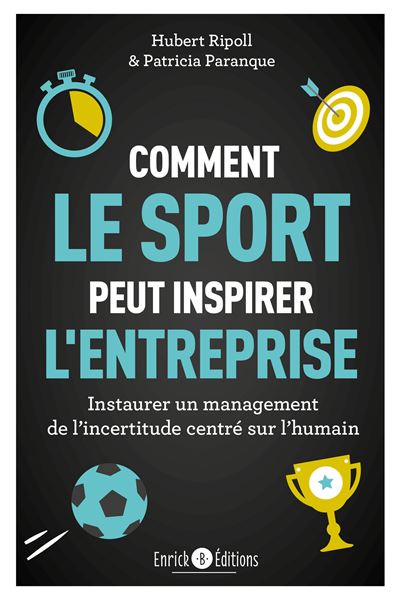 Comment le sport peut inspirer l'entreprise - Hubert Ripoll - broché