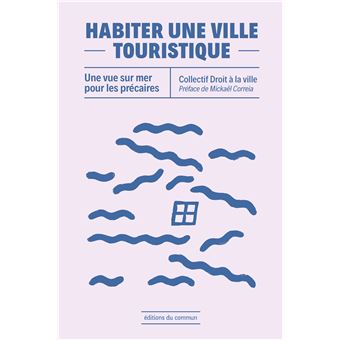 Habiter une ville touristique