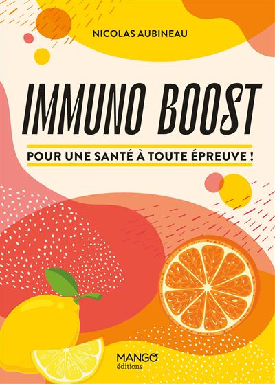 Immuno boost. Pour une santé à toute épreuve !