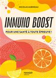 Immuno boost. Pour une santé à toute épreuve !