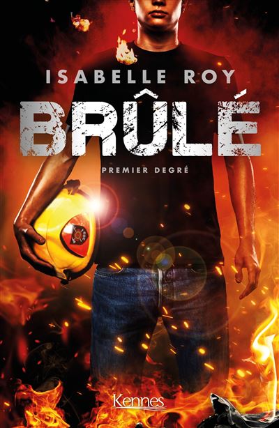 Brûlé - Premier degré - Isabelle Roy - broché