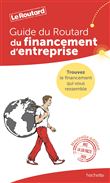Guide du Routard Financement d'entreprise