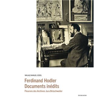 Ferdinand Hodler - Documents inédits