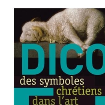 Dico Des Symboles Chretiens Dans L Art Broche Monique Scherrer Achat Livre Fnac