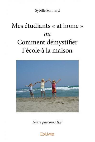 Mes etudiants - at home - ou comment demystifier l?ecole a l