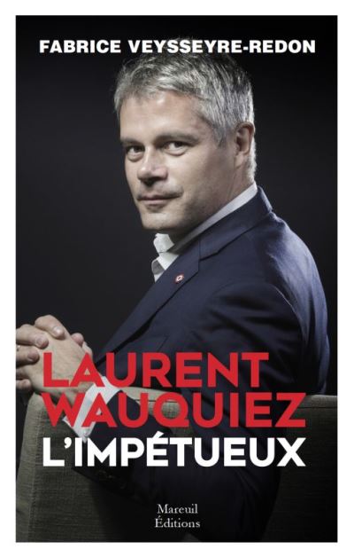 Laurent Wauquiez, l'impétueux