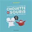 L'extraordinaire voyage de Chouette et Souris au pays des contraires