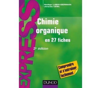 Chimie organique en 27 fiches