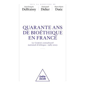Quarante ans de bioéthique en France