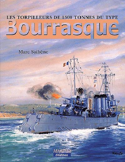 Les torpilleurs de 1500 tonnes du type bourrasque