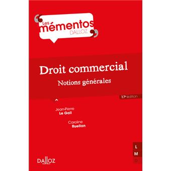 Droit Commercial 17e Ed Notions Generales Broche Jean Pierre Le Gall Caroline Ruellan Achat Livre Ou Ebook Fnac