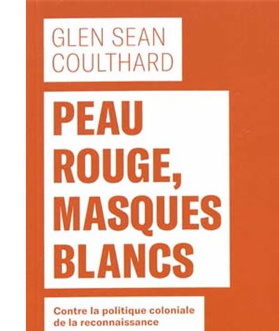 Peau rouge, masques blancs