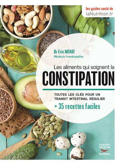 Les Aliments Qui Soignent La Constipation Broche Eric Menat Achat Livre Ou Ebook Fnac