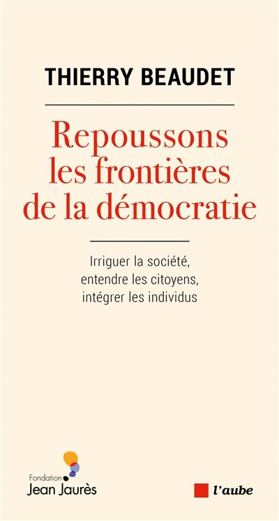 Repoussons Les Fronti Res De La D Mocratie Broch Thierry Beaudet Achat Livre Ou Ebook Fnac