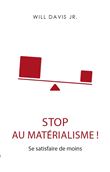 Stop au matérialisme !