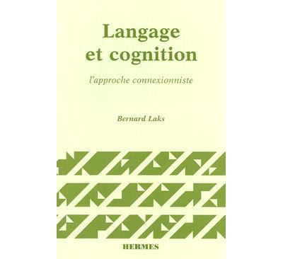 Langage et cognition - Bernard Laks - (donnée non spécifiée)