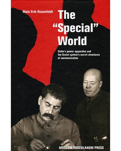 The Special World : Stalin's power and the soviet system's secret structures of communication
