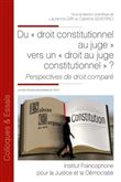 Du « droit constitutionnel au juge » vers un « droit au juge constitutionnel » ?