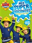 Sam le pompier - Mes super vacances