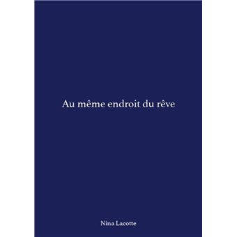 Au même endroit du rêve