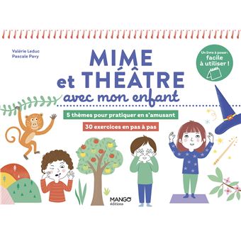 Mime et théâtre avec mon enfant