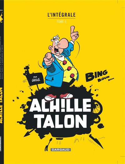 Achille Talon - Intégrales - Tome 5 - Mon Oeuvre à moi -  Greg - cartonné