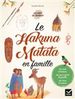 Le Hakuna Matata en famille