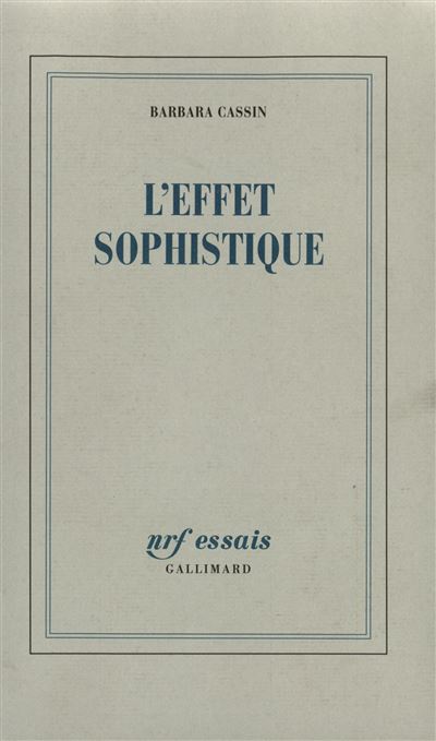 L'effet sophistique - Barbara Cassin - (donnée non spécifiée)