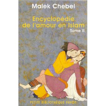 Encyclopedie De L Amour En Islam Tome 2 Poche Malek Chebel Achat Livre Fnac