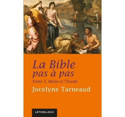 La Bible pas à pas, Moise et l'Exode
