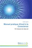 Manuel pratique d'éveil à la conscience