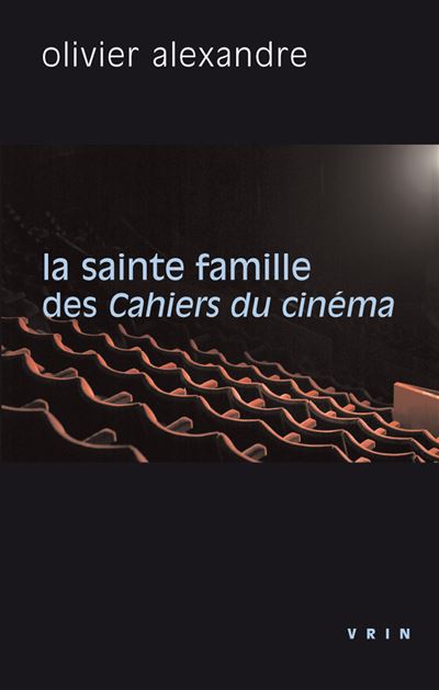 La sainte famille des cahiers du cinema