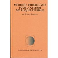 Méthodes probabilistes pour la gestion des risques extrêmes